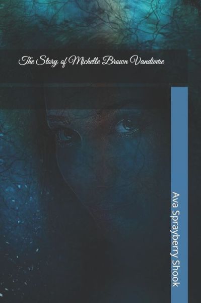 Cover for Dianah Brock · The Story of Michelle Brown Vandivere (Paperback Book) (2016)