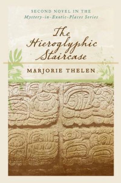 Cover for Marjorie Thelen · The Hieroglyphic Staircase (Pocketbok) (2017)