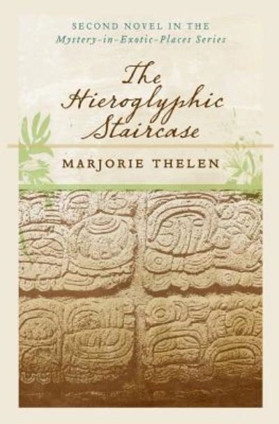 Cover for Marjorie Thelen · The Hieroglyphic Staircase (Paperback Bog) (2017)