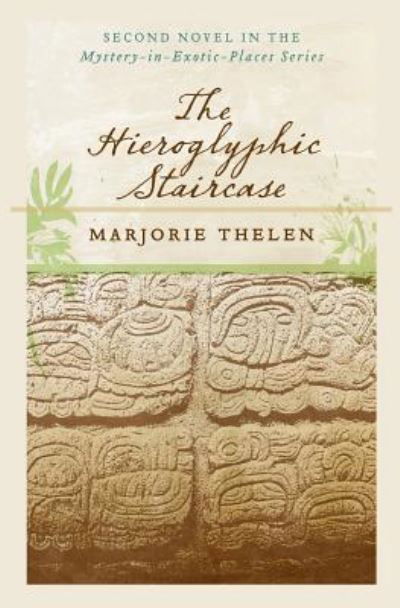 Cover for Marjorie Thelen · The Hieroglyphic Staircase (Paperback Book) (2017)