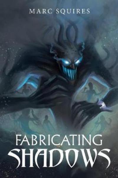 Cover for Marc Squires · Fabricating Shadows (Paperback Book) (2018)