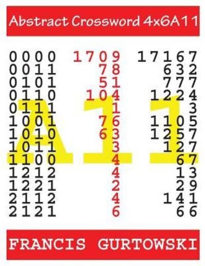 Abstract Crossword 4x6A11 - Mr Francis Gurtowski - Livres - Createspace Independent Publishing Platf - 9781547010615 - 31 mai 2017