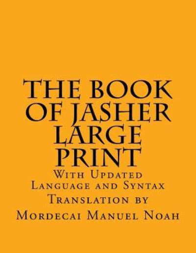 Cover for Mordecai Manuel Noah · The Book of Jasher Large Print (Paperback Book) (2017)