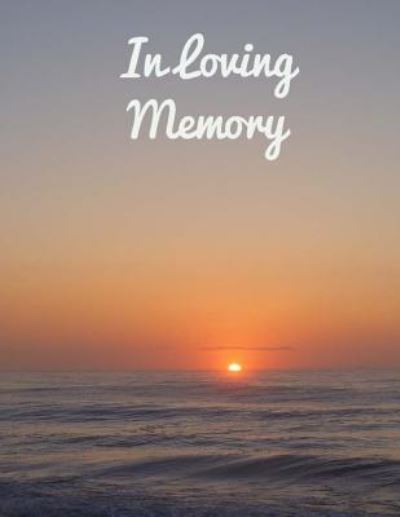 In Loving Memory - Catman Notebooks - Książki - Createspace Independent Publishing Platf - 9781548435615 - 28 czerwca 2017