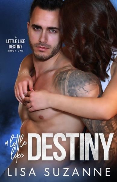 Cover for Lisa Suzanne · A Little Like Destiny (Pocketbok) (2017)