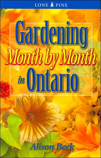 Gardening Month by Month in Ontario - Alison Beck - Books - Lone Pine Publishing,Canada - 9781551053615 - January 2, 2003