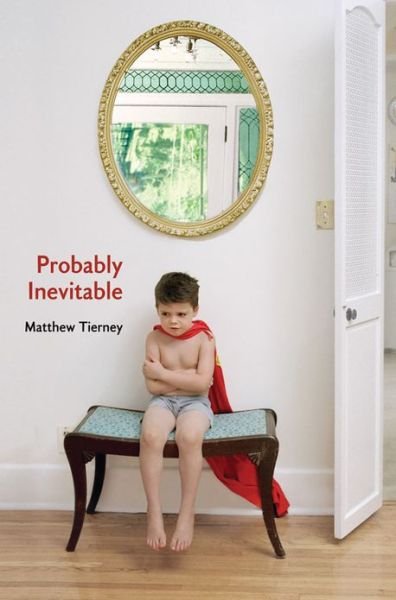 Cover for Matthew Tierney · Probably Inevitable (Paperback Book) (2012)