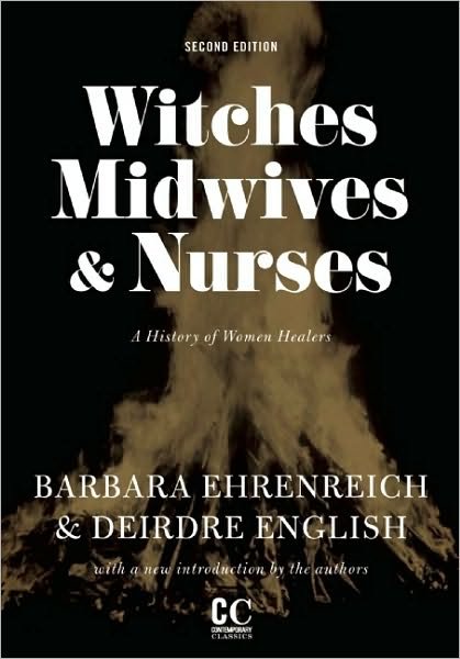 Cover for Barbara Ehrenreich · Witches, Midwives, And Nurses (2nd Ed.): A History of Women Healers (Paperback Book) [2 New edition] (2010)