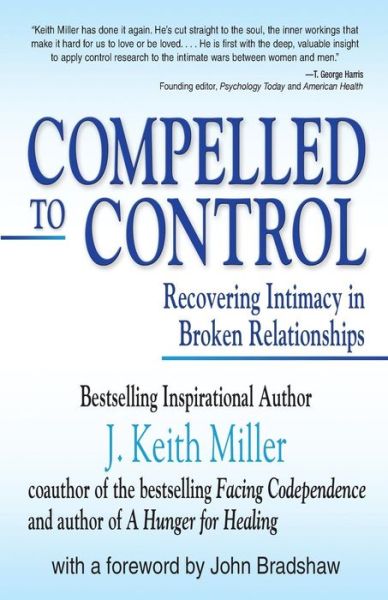 Cover for Keith Miller · Compelled to Control: Recovering Intimacy in Broken Relationships (Paperback Book) [New edition] (1998)