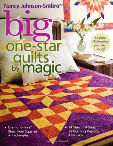 Cover for Nancy Johnson-srebro · Big One-star Quilts by Magic: Diamond-free (R) Stars from Squares &amp; Rectangles  14 Stars in 4 Sizes, 28 Quilting Designs, 4 Projects (Paperback Book) (2008)