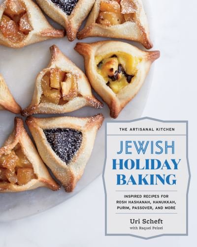 Cover for Raquel Pelzel · The Artisanal Kitchen: Jewish Holiday Baking: Inspired Recipes for Rosh Hashanah, Hanukkah, Purim, Passover, and More (Innbunden bok) (2020)