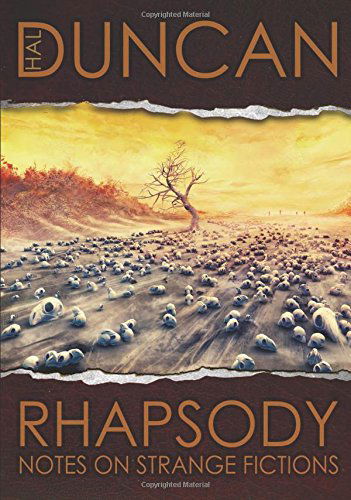 Cover for Hal Duncan · Rhapsody: Notes on Strange Fictions (Paperback Book) (2014)