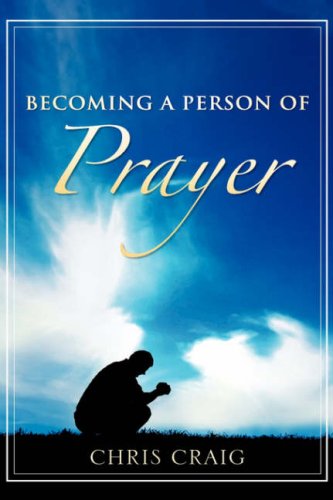 Cover for Chris Craig · Becoming a Person of Prayer (Hardcover Book) (2007)