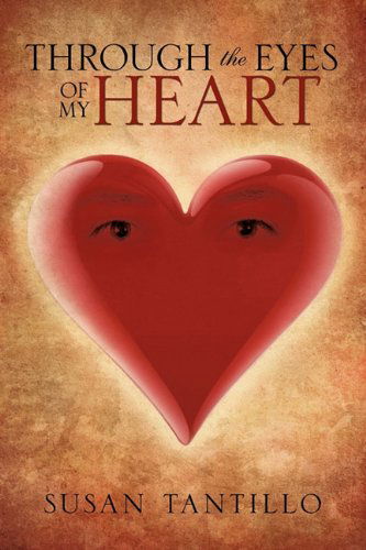 Cover for Susan Tantillo · Through the Eyes of My Heart (Paperback Book) (2010)