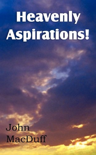 Cover for John Macduff · Heavenly Aspirations! (Paperback Book) (2013)