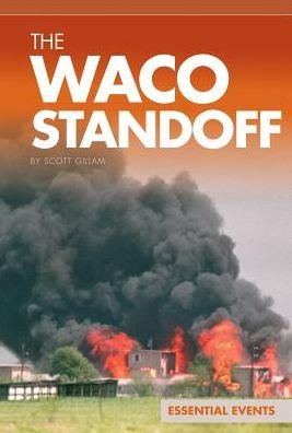 Cover for Scott Gillam · The Waco Standoff (Essential Events (Abdo)) (Hardcover Book) (2014)