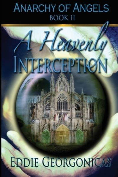 Cover for Eddie Georgonicas · A Heavenly Interception (Paperback Book) (2017)