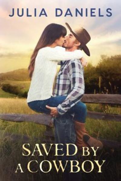 Cover for Julia Daniels · Saved by a Cowboy (Paperback Book) (2018)