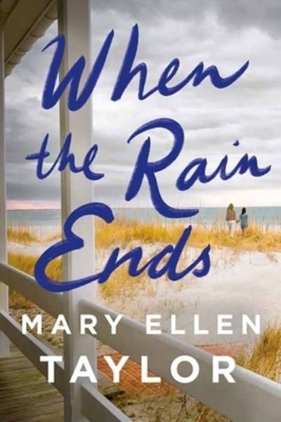 Cover for Mary Ellen Taylor · When the Rain Ends (Bok) (2023)