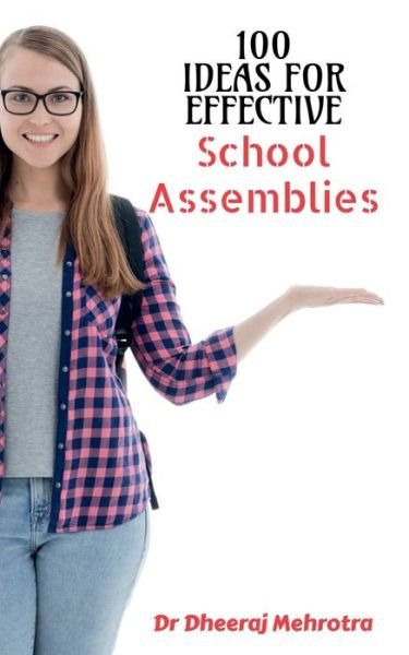 Cover for Dheeraj Mehrotra · 100 Ideas For Effective School Assemblies (Paperback Book) (2021)
