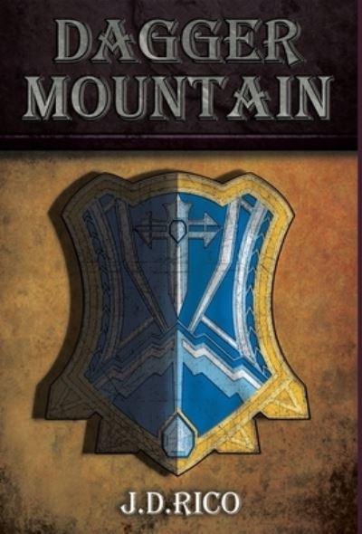 Cover for J D Rico · Dagger Mountain (Hardcover Book) (2019)