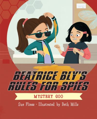 Cover for Sue Fliess · Beatrice Bly's Rules for Spies 2: Mystery Goo - Beatrice Bly's Rules for Spies (Hardcover Book) (2022)