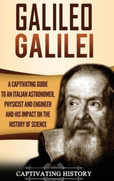 Cover for Captivating History · Galileo Galilei (Hardcover Book) (2019)