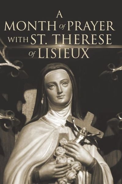 Cover for Wyatt North · A Month of Prayer with St. Therese of Lisieux (Pocketbok) (2020)