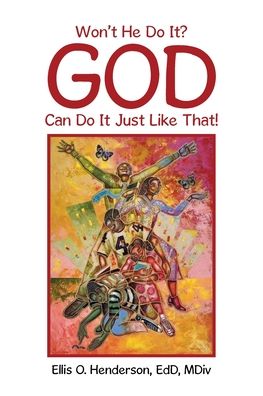 Cover for Ellis O Henderson Edd MDIV · Won't He Do It? God Can Do It Just Like That! (Paperback Book) (2020)