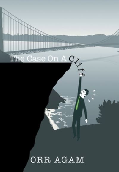 The Case on a Cliff - Orr Agam - Books - Xlibris US - 9781664153615 - January 26, 2021