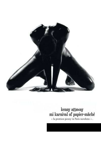 Cover for Kenny Attaway · Mi Karnival of Papier-Mâché (Bog) (2022)