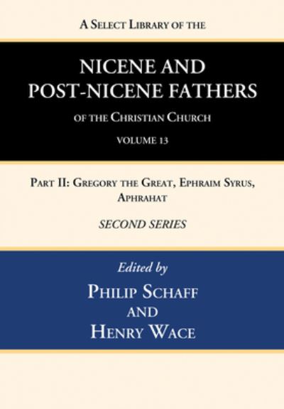 Cover for Philip Schaff · Select Library of the Nicene and Post-Nicene Fathers of the Christian Church, Second Series, Volume 13 : Part II (Book) (2022)