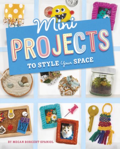 Mini Projects to Style Your Space - Lauren Kukla - Books - Capstone - 9781669004615 - 2023