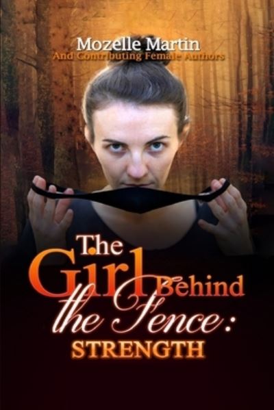 Cover for Mozelle Martin · Girl Behind the Fence (Book) (2021)