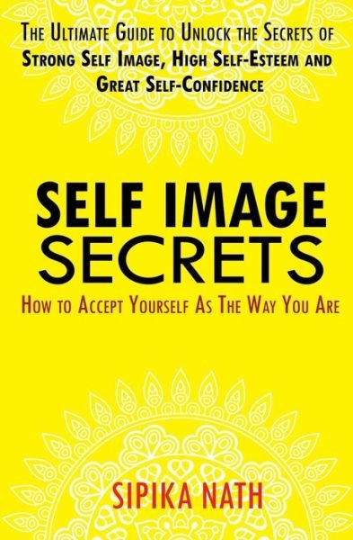 Cover for Sipika Nath · Self Image Secrets (Paperback Bog) (2019)