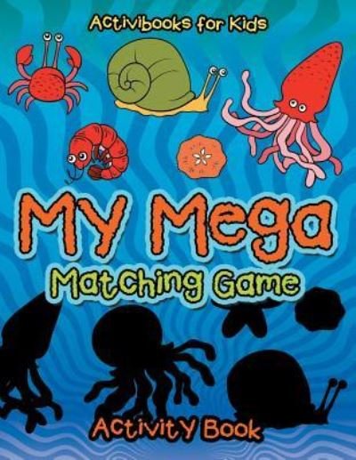 Cover for Activibooks for Kids · My Mega Matching Game Activity Book (Paperback Book) (2016)