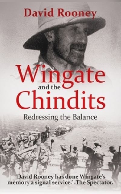 Wingate and the Chindits - David Rooney - Kirjat - Independently Published - 9781689705615 - lauantai 31. elokuuta 2019