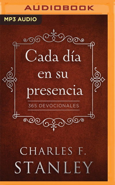 Cover for Charles F Stanley · Cada Dia En Su Presencia (Narracion En Castellano) (CD) (2020)