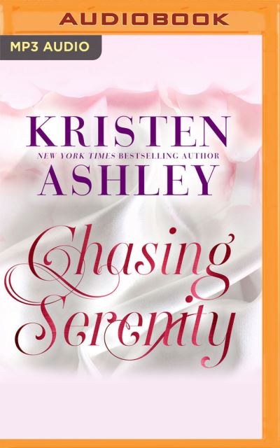 Cover for Kristen Ashley · Chasing Serenity (CD) (2021)