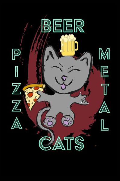 Cover for Mantablast · Pizza Beer Cats Metal - 6 x 9 Blank Lined Notebook (Paperback Book) (2020)