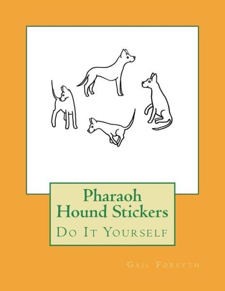 Cover for Gail Forsyth · Pharaoh Hound Stickers (Paperback Book) (2018)
