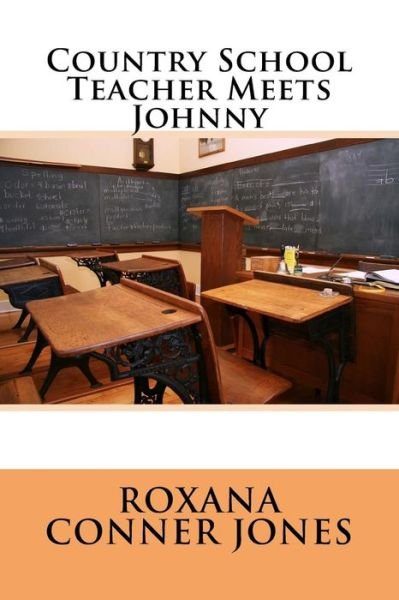 Cover for Roxana Jones · Country School Teacher Meets Johnny (Pocketbok) (2018)
