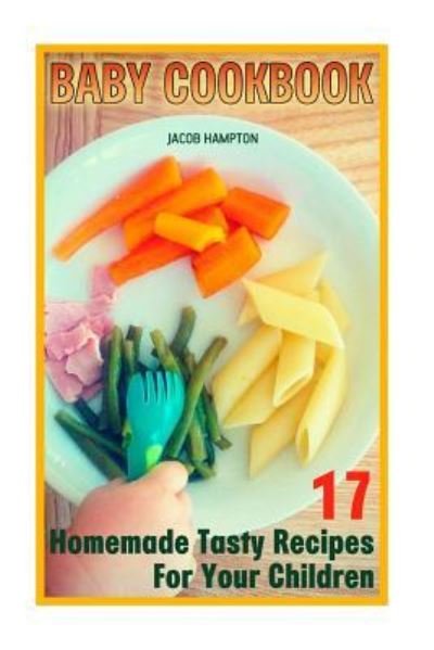 Jacob Hampton · Baby Cookbook (Paperback Bog) (2018)