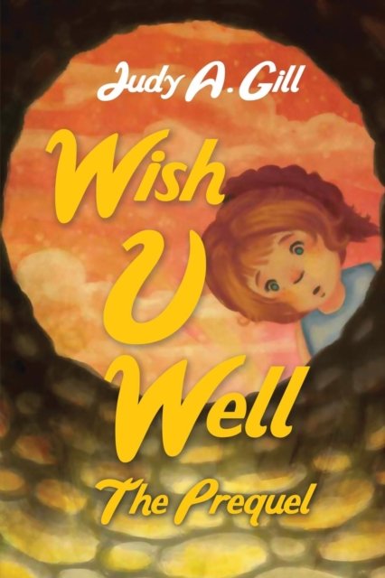 Judy A. Gill · Wish U Well (Paperback Book) (2012)