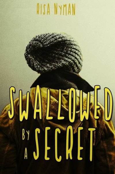 Cover for Risa Nyman · Swallowed by a Secret (Pocketbok) (2020)