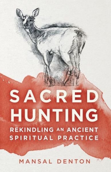 Cover for Mansal Denton · Sacred Hunting (Pocketbok) (2021)