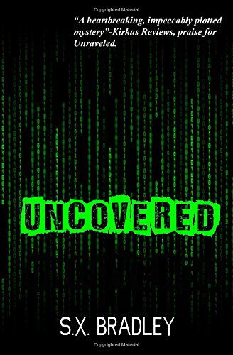 Cover for S.x. Bradley · Uncovered (An Autumn Covarrubias Mystery) (Volume 2) (Paperback Book) (2014)