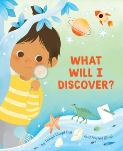 Cover for Tanya Lloyd Kyi · What Will I Discover? (Inbunden Bok) (2023)