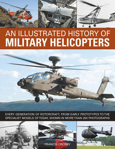 Cover for Crosby Francis · An Illustrated History of Military Helicopters (Paperback Book) (2016)