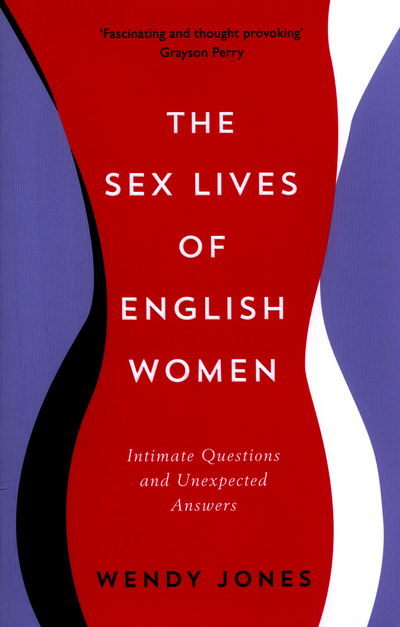 Cover for Wendy Jones · The Sex Lives of English Women: Intimate Questions and Unexpected Answers (Paperback Book) [Main edition] (2016)